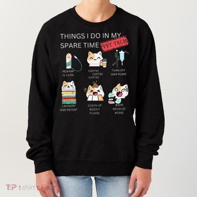 Thing I Do In My Spare Time Vet Tech Veterinary Technician Women's Sweatshirt