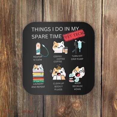 Thing I Do In My Spare Time Vet Tech Veterinary Technician Coaster