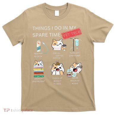 Thing I Do In My Spare Time Vet Tech Veterinary Technician T-Shirt