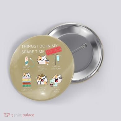 Thing I Do In My Spare Time Vet Tech Veterinary Technician Button