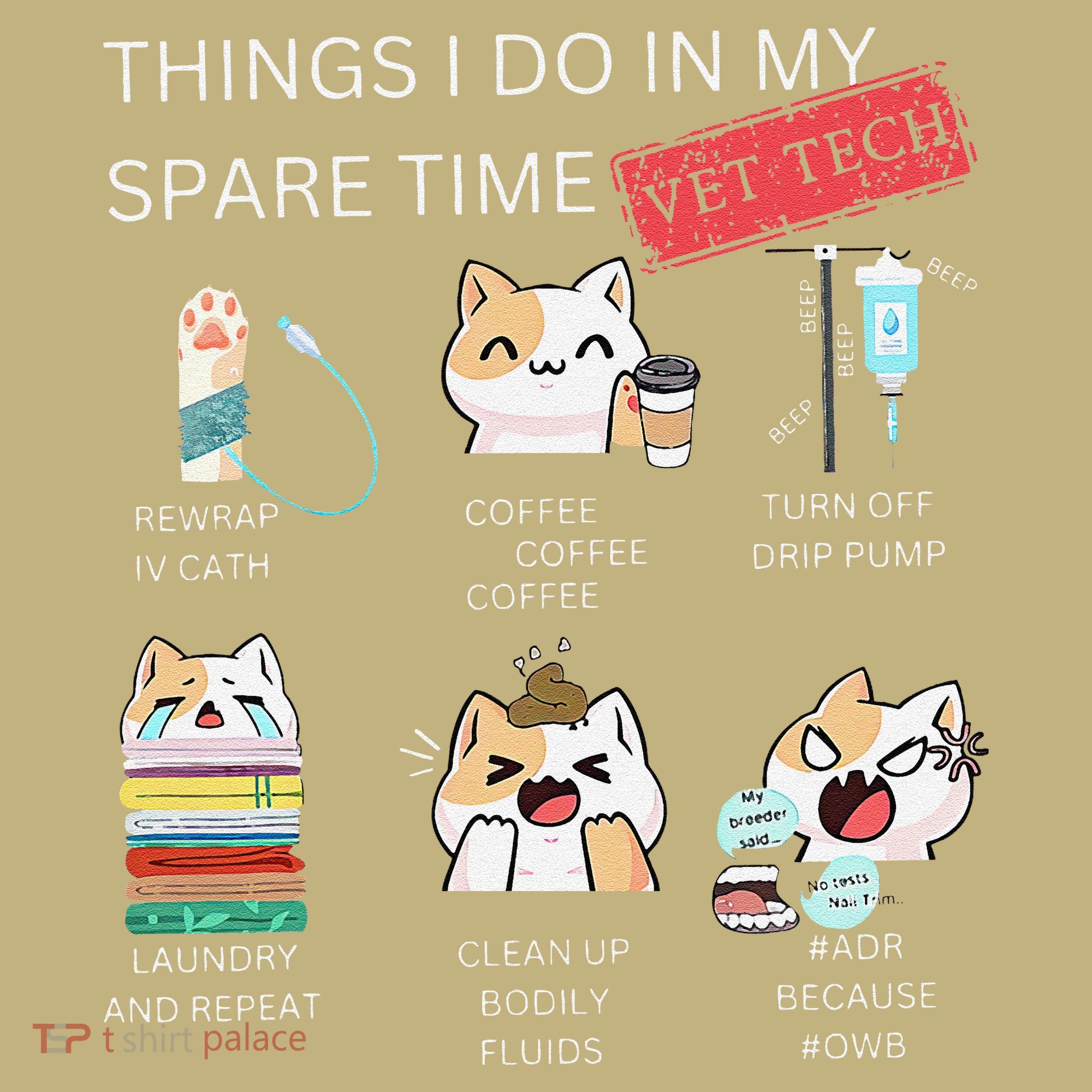Thing I Do In My Spare Time Vet Tech Veterinary Technician Button