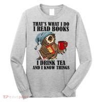 Thats I Do I Read Books Drink Tea And Know Things Funny Owl Long Sleeve Shirt thumb 0