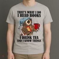 Thats I Do I Read Books Drink Tea And Know Things Funny Owl T-Shirt thumb 3