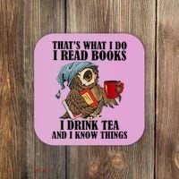 Thats I Do I Read Books Drink Tea And Know Things Funny Owl Coaster thumb 0