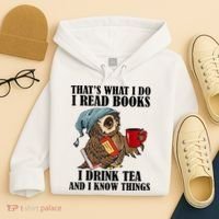Thats I Do I Read Books Drink Tea And Know Things Funny Owl Hoodie thumb 4