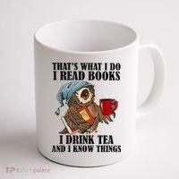 Thats I Do I Read Books Drink Tea And Know Things Funny Owl Coffee Mug thumb 1