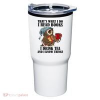 Thats I Do I Read Books Drink Tea And Know Things Funny Owl Tumbler thumb 0