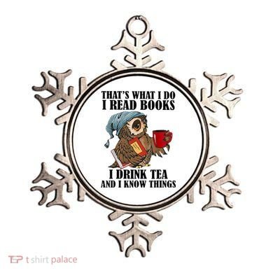 Thats I Do I Read Books Drink Tea And Know Things Funny Owl Ornament