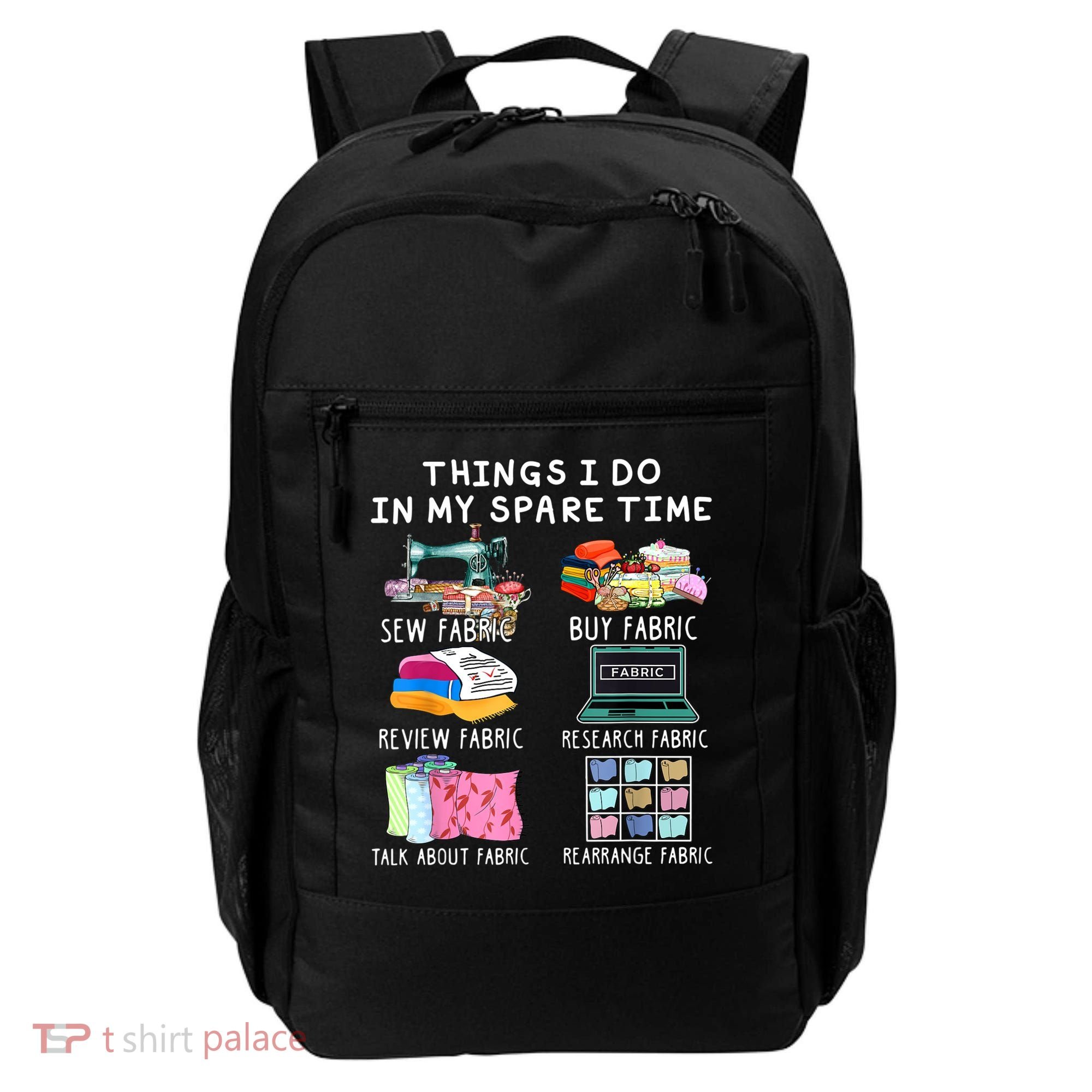 Things I Do In My Spare Time Sew Fabric Sewing Quilting Backpack
