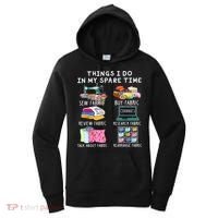 Things I Do In My Spare Time Sew Fabric Sewing Quilting Women's Hoodie thumb 0