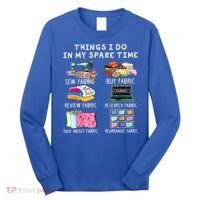 Things I Do In My Spare Time Sew Fabric Sewing Quilting Long Sleeve Shirt thumb 0