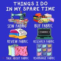 Things I Do In My Spare Time Sew Fabric Sewing Quilting Long Sleeve Shirt thumb 2