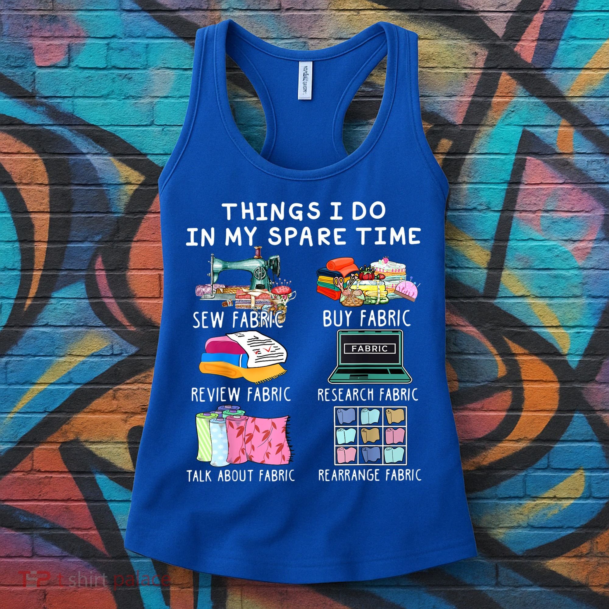 Things I Do In My Spare Time Sew Fabric Sewing Quilting Women's Tank Top