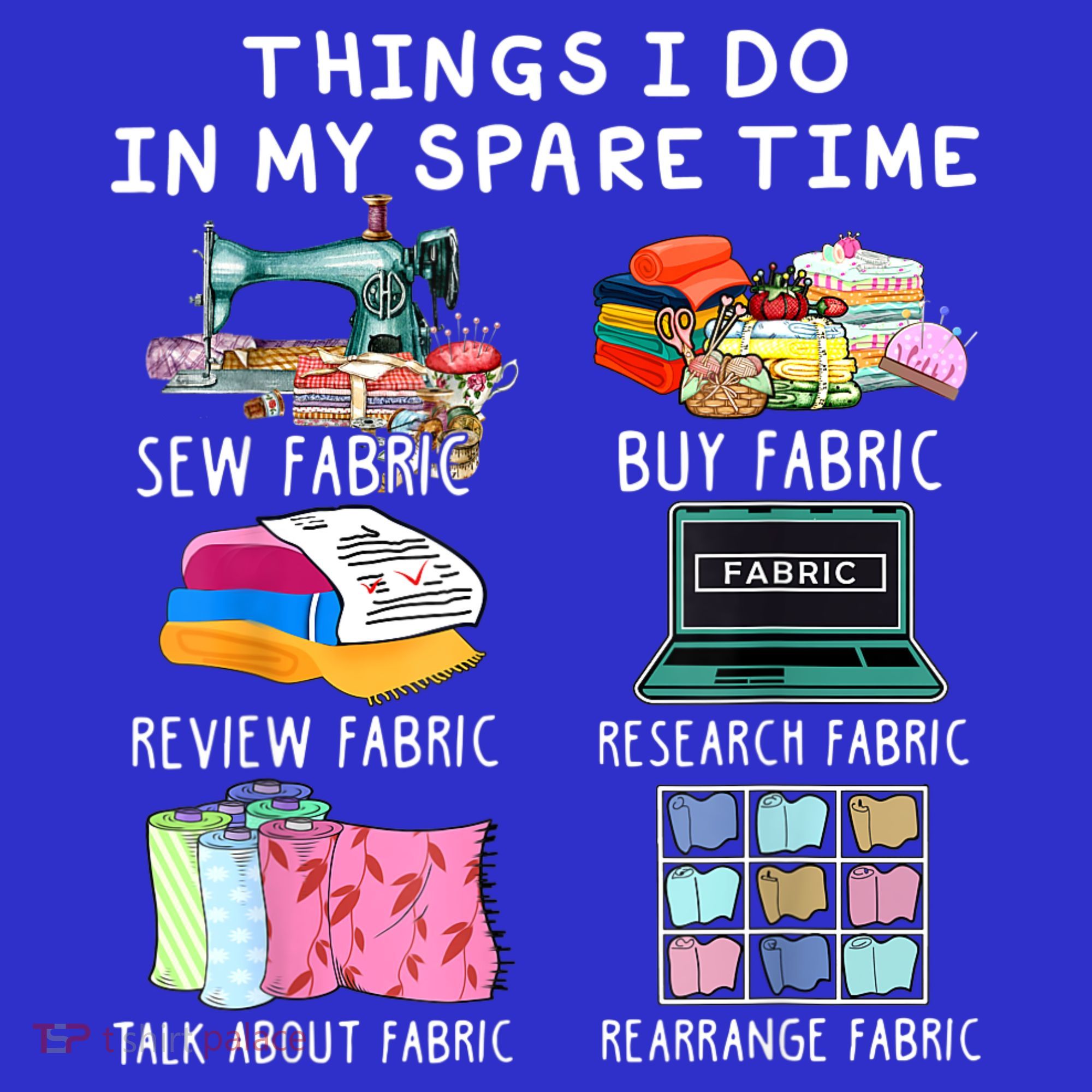 Things I Do In My Spare Time Sew Fabric Sewing Quilting Women's Tank Top