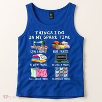 Things I Do In My Spare Time Sew Fabric Sewing Quilting Tank Top thumb 2