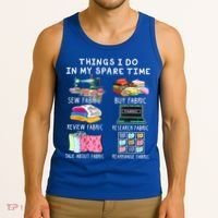 Things I Do In My Spare Time Sew Fabric Sewing Quilting Tank Top thumb 3