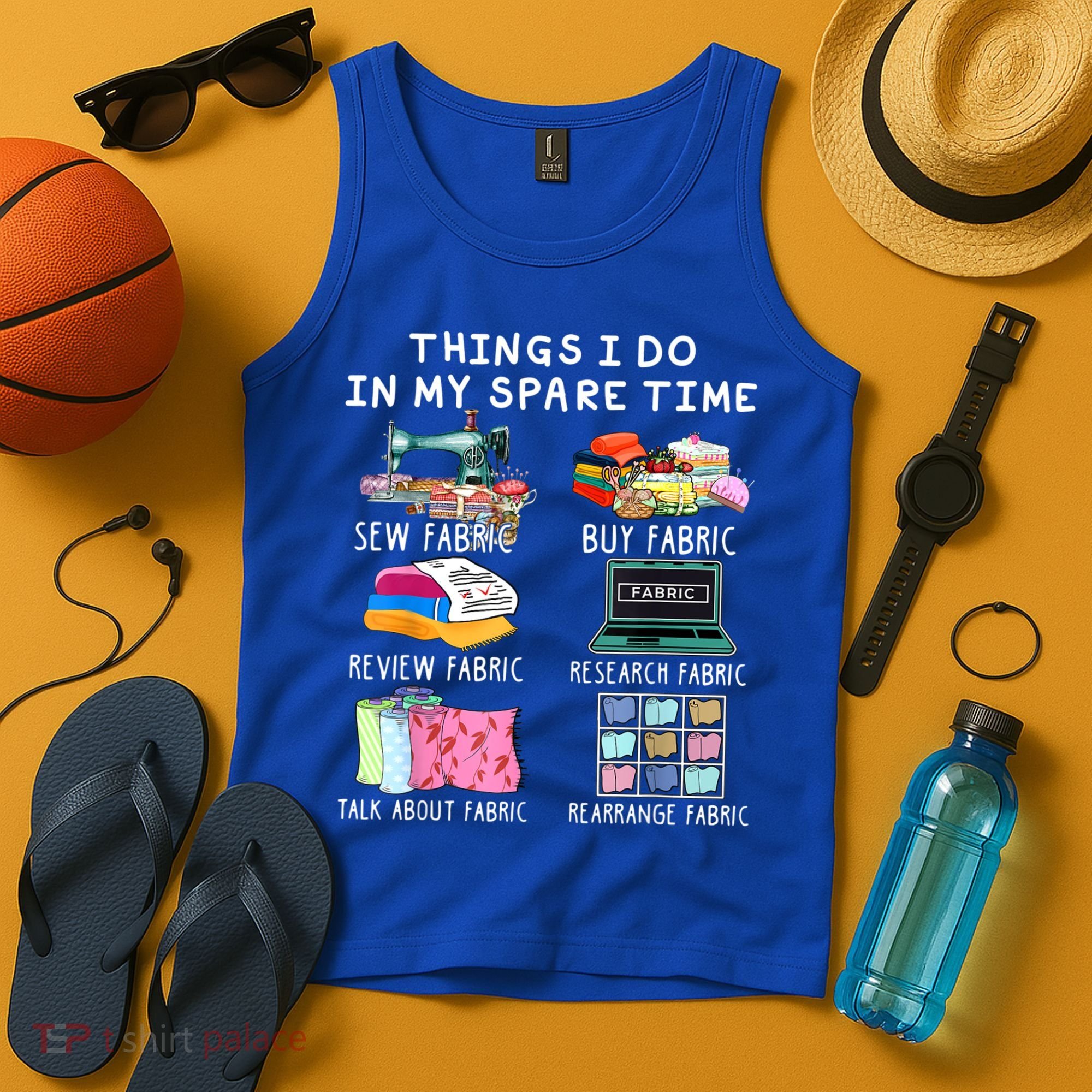 Things I Do In My Spare Time Sew Fabric Sewing Quilting Tank Top