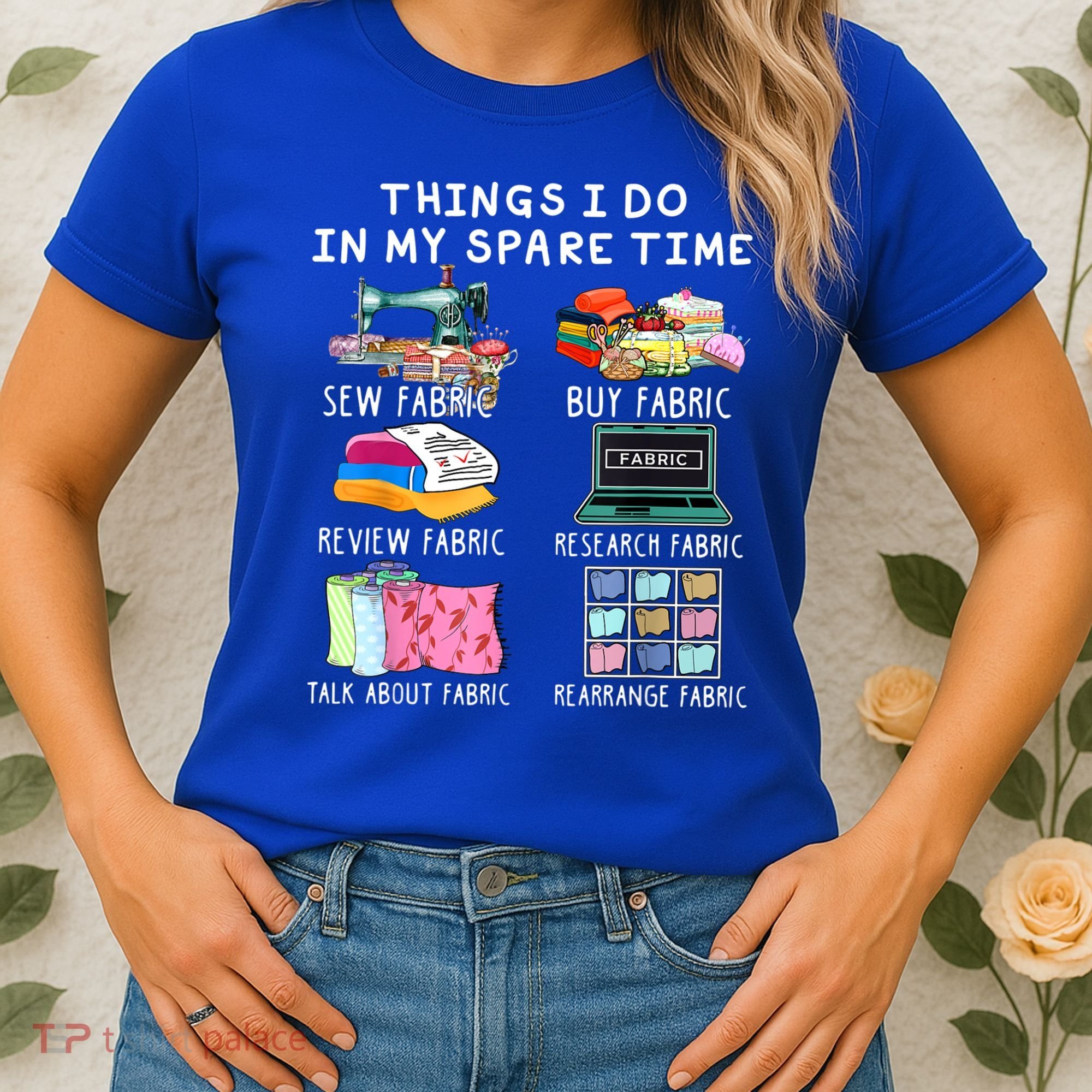 Things I Do In My Spare Time Sew Fabric Sewing Quilting Women's T-Shirt