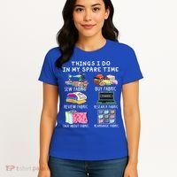 Things I Do In My Spare Time Sew Fabric Sewing Quilting Women's T-Shirt thumb 4