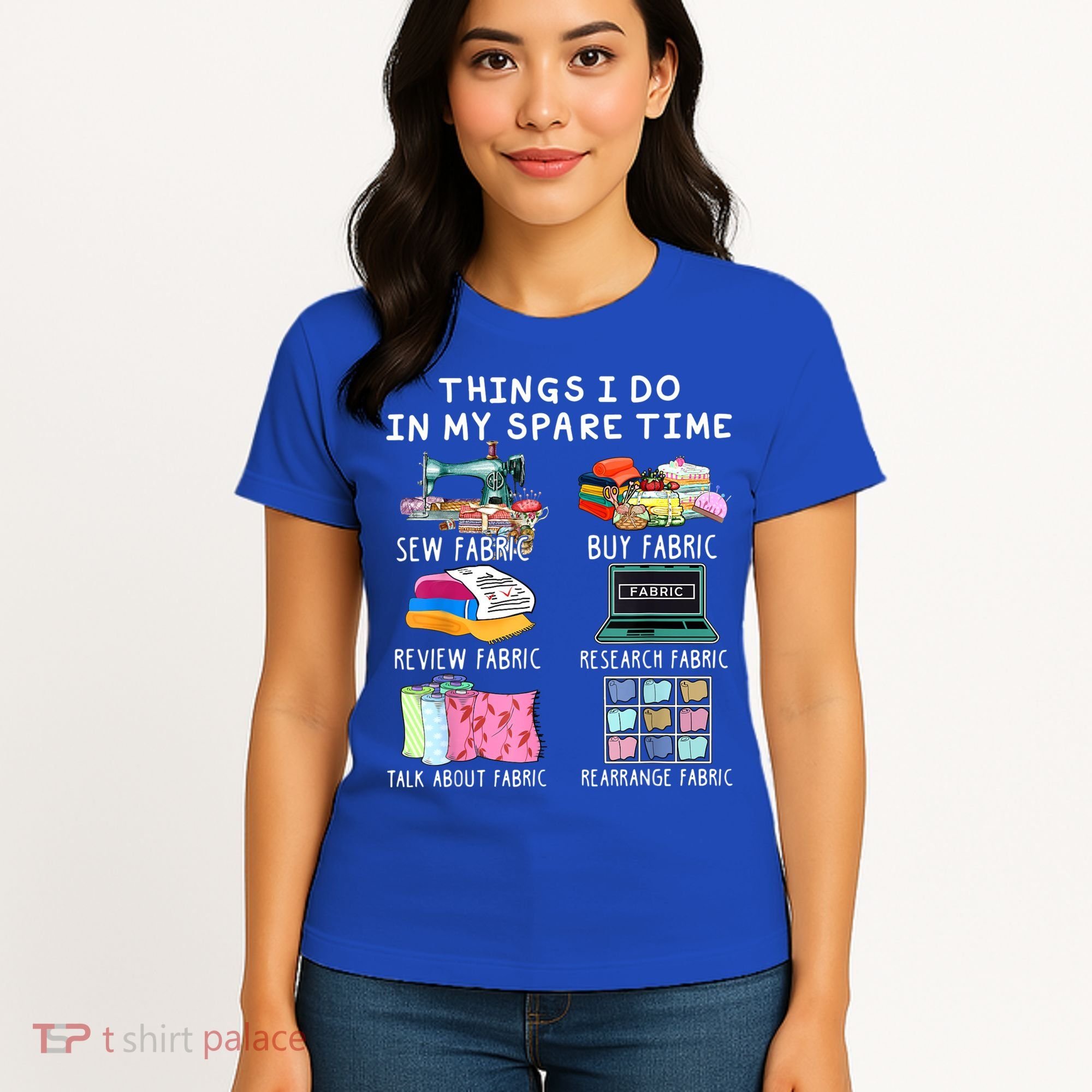 Things I Do In My Spare Time Sew Fabric Sewing Quilting Women's T-Shirt