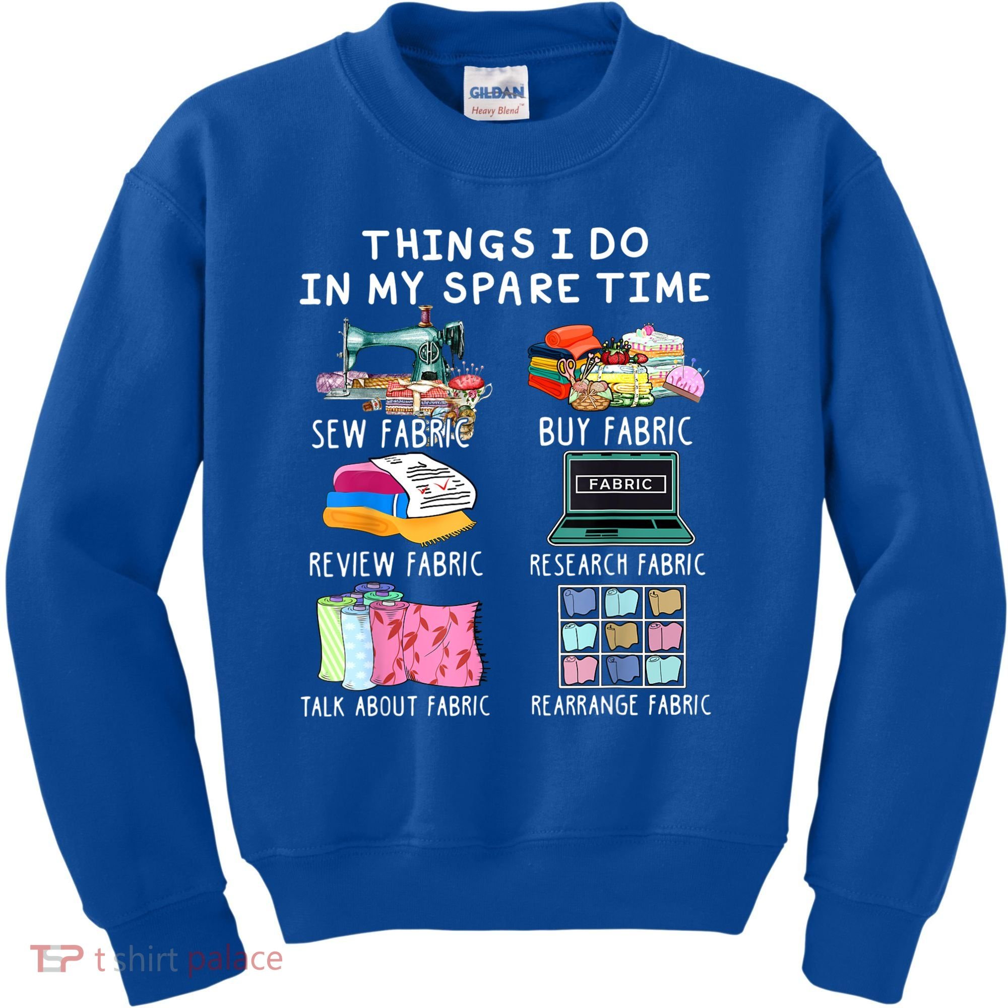 Things I Do In My Spare Time Sew Fabric Sewing Quilting Kids Sweatshirt
