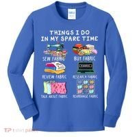 Things I Do In My Spare Time Sew Fabric Sewing Quilting Kids Long Sleeve Shirt thumb 0