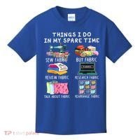 Things I Do In My Spare Time Sew Fabric Sewing Quilting Kids T-Shirt thumb 0