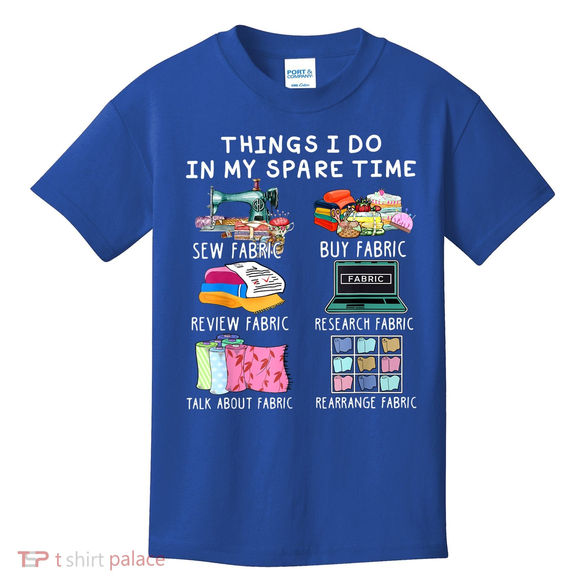 Things I Do In My Spare Time Sew Fabric Sewing Quilting Kids T-Shirt