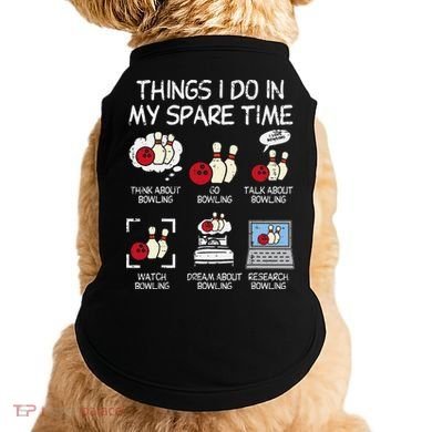 Things I Do Spare Time Bowling Funny Bowler Doggie Tank