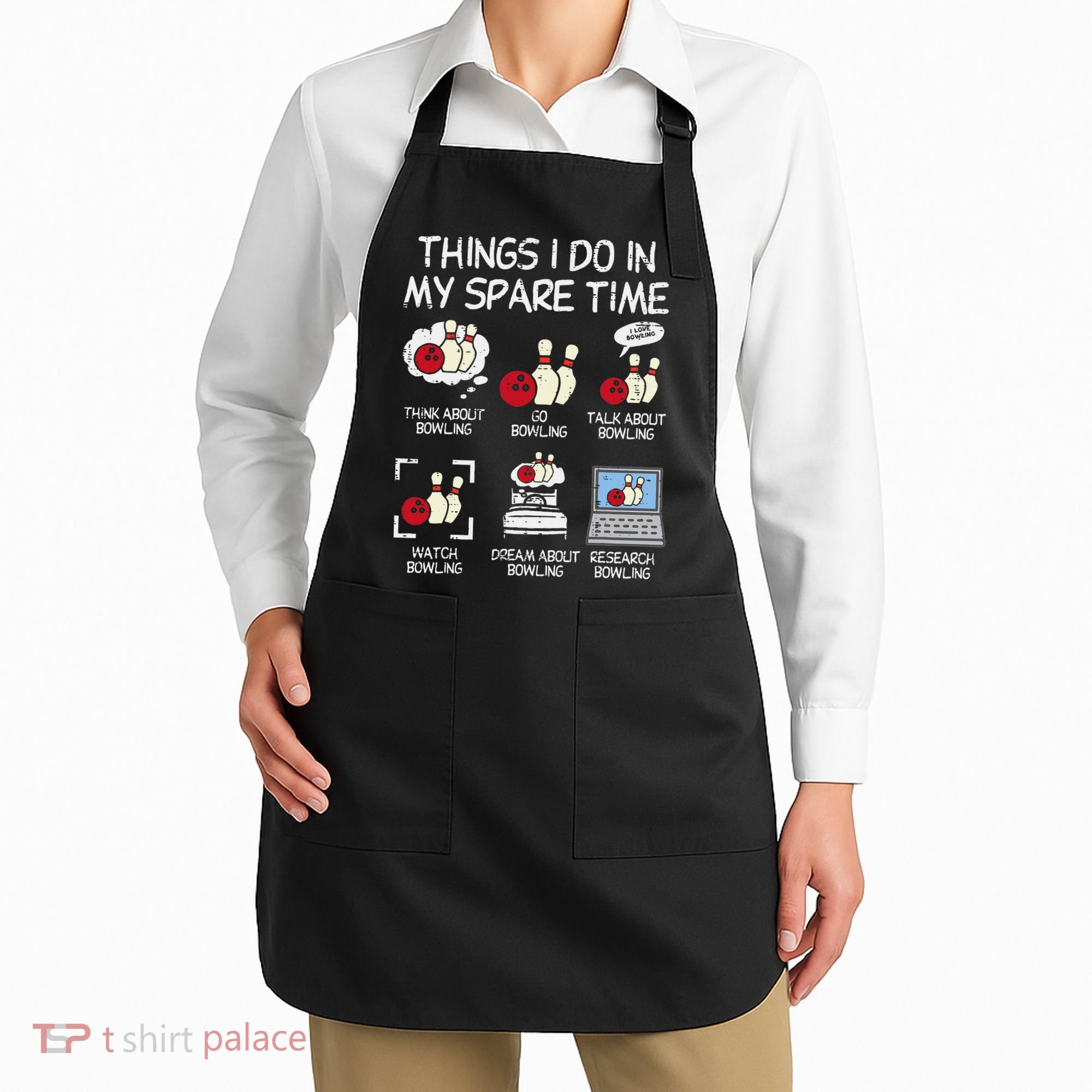 Things I Do Spare Time Bowling Funny Bowler Apron