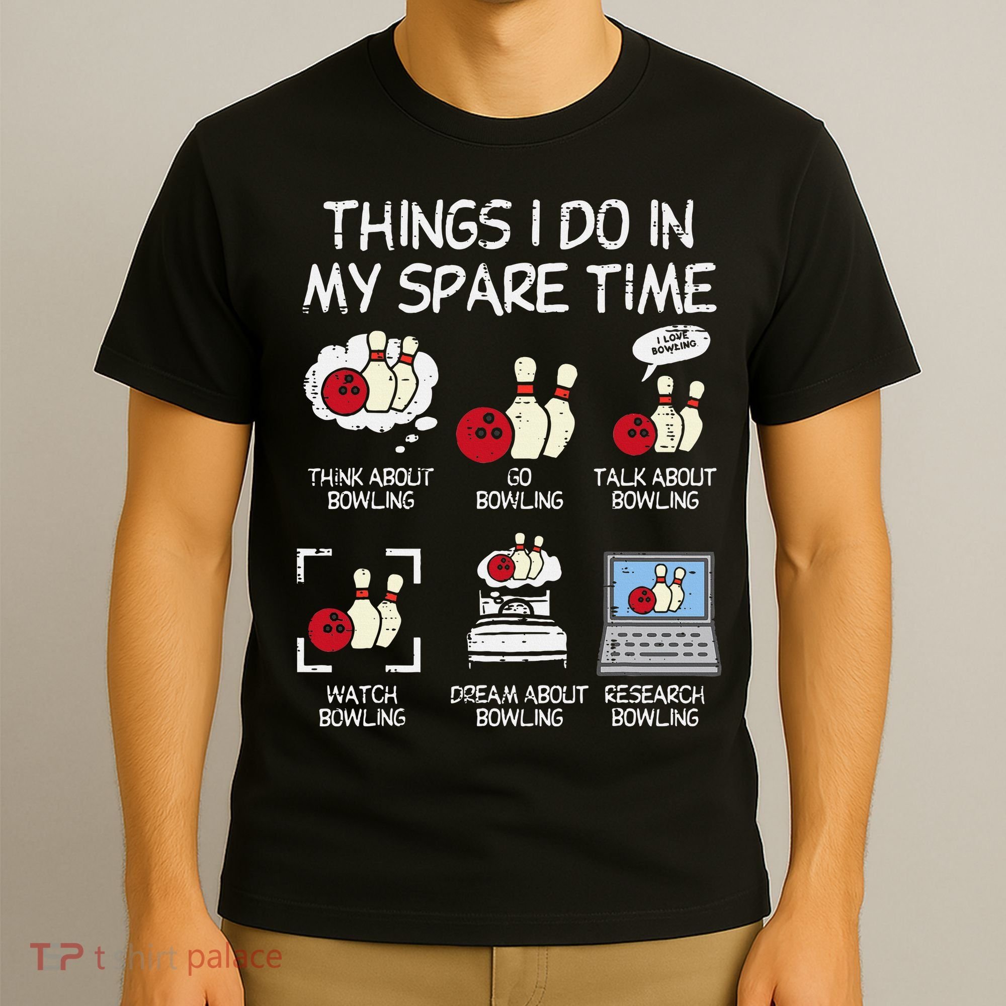 Things I Do Spare Time Bowling Funny Bowler T-Shirt
