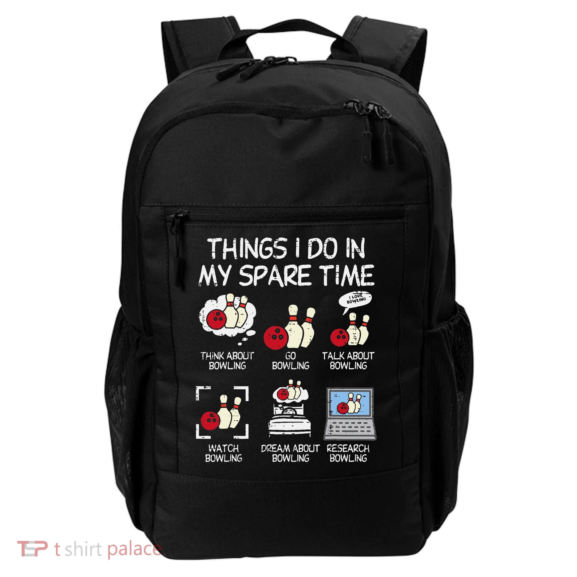 Things I Do Spare Time Bowling Funny Bowler Backpack
