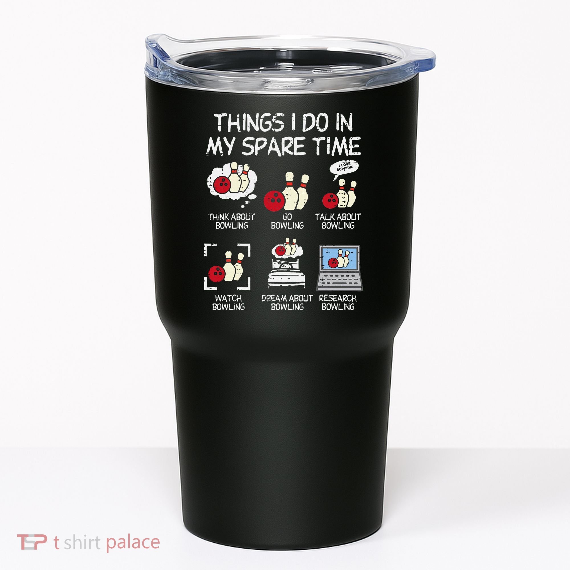 Things I Do Spare Time Bowling Funny Bowler Tumbler