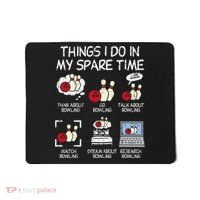 Things I Do Spare Time Bowling Funny Bowler Mousepad thumb 0