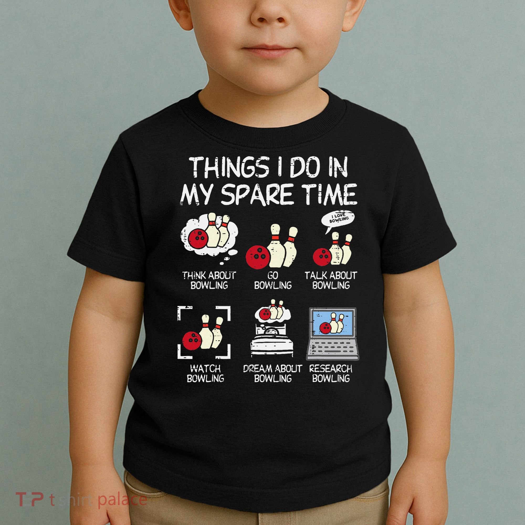 Things I Do Spare Time Bowling Funny Bowler Toddler T-Shirt