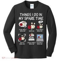 Things I Do Spare Time Bowling Funny Bowler Kids Long Sleeve Shirt thumb 0