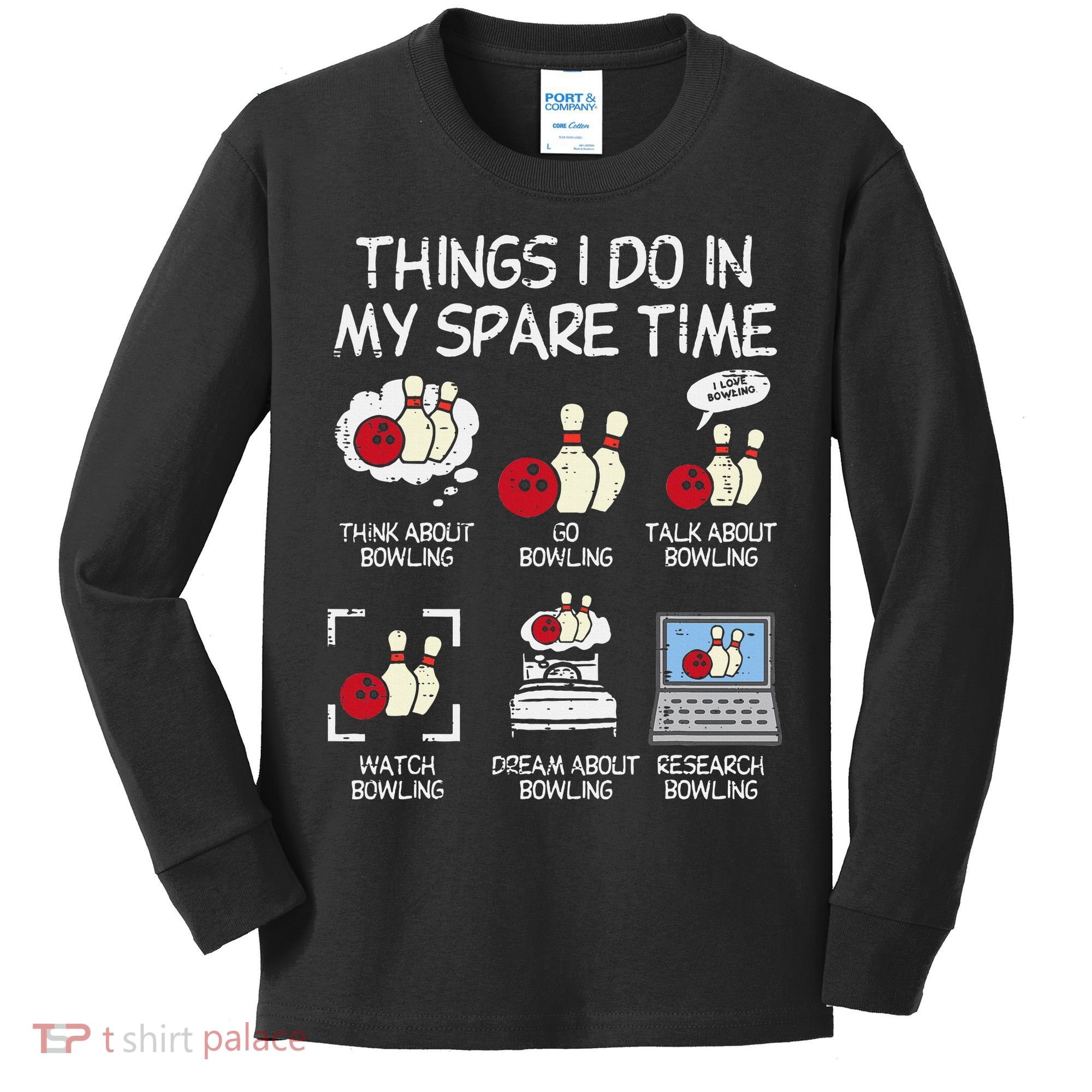 Things I Do Spare Time Bowling Funny Bowler Kids Long Sleeve Shirt