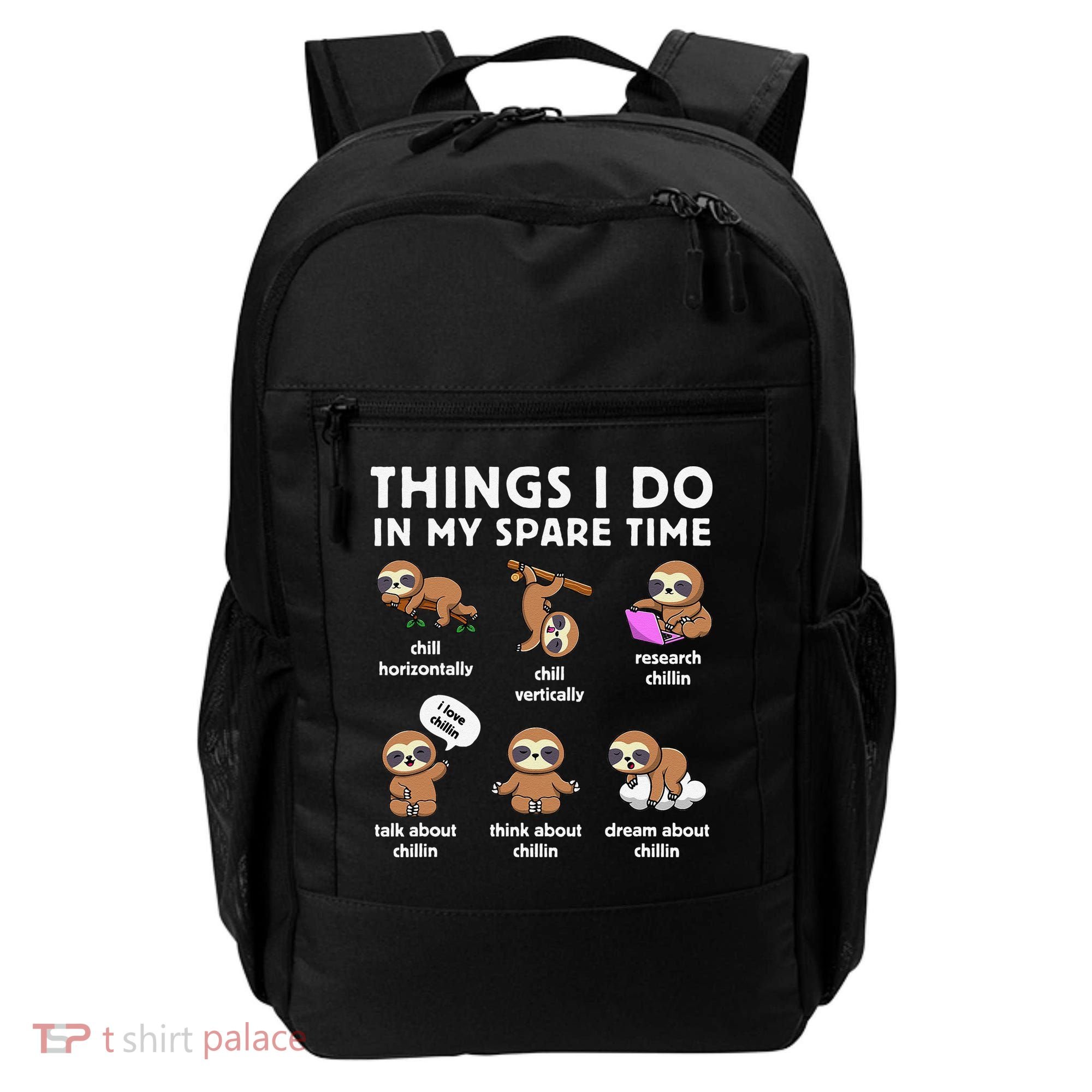 Things I Do In My Spare Time Chilling Sloth Cute Kawaii Backpack