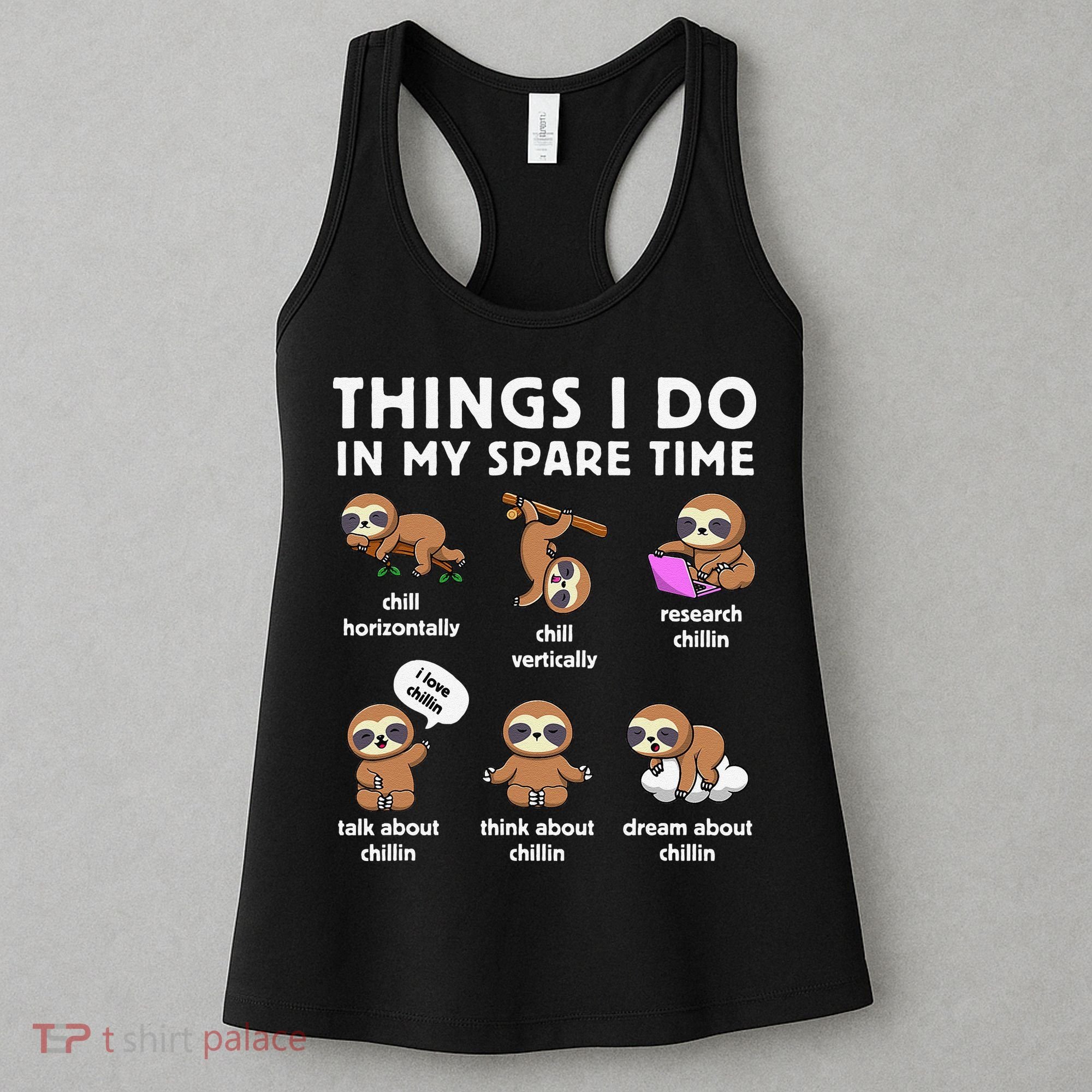 Things I Do In My Spare Time Chilling Sloth Cute Kawaii Women's Tank Top