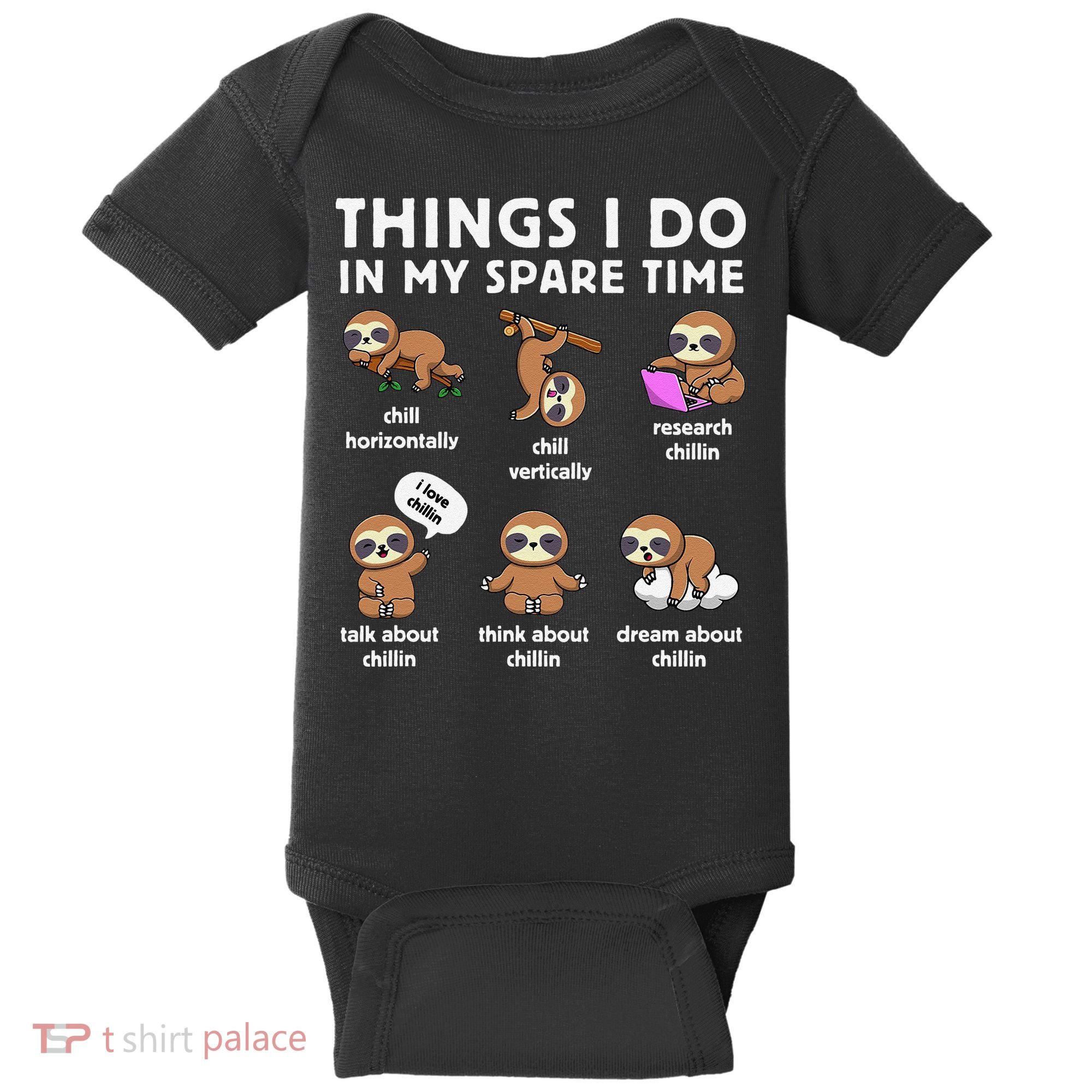 Things I Do In My Spare Time Chilling Sloth Cute Kawaii Baby Bodysuit