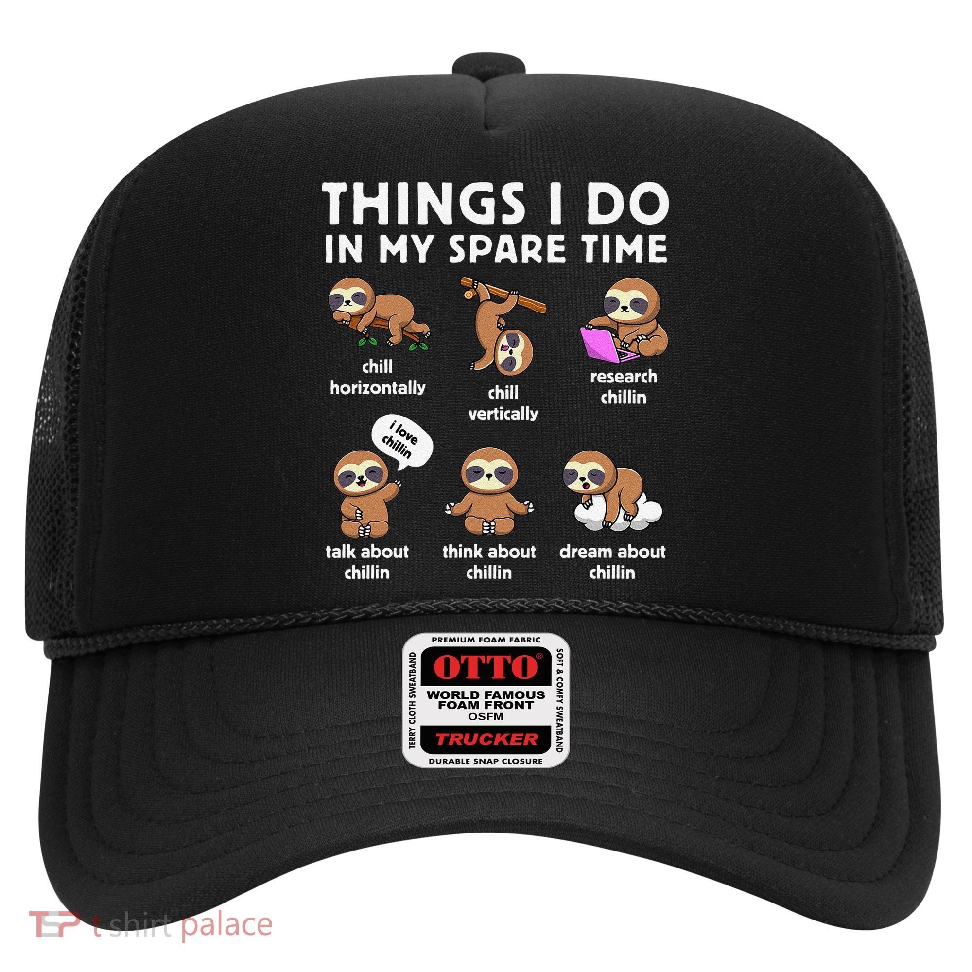 Things I Do In My Spare Time Chilling Sloth Cute Kawaii Hat