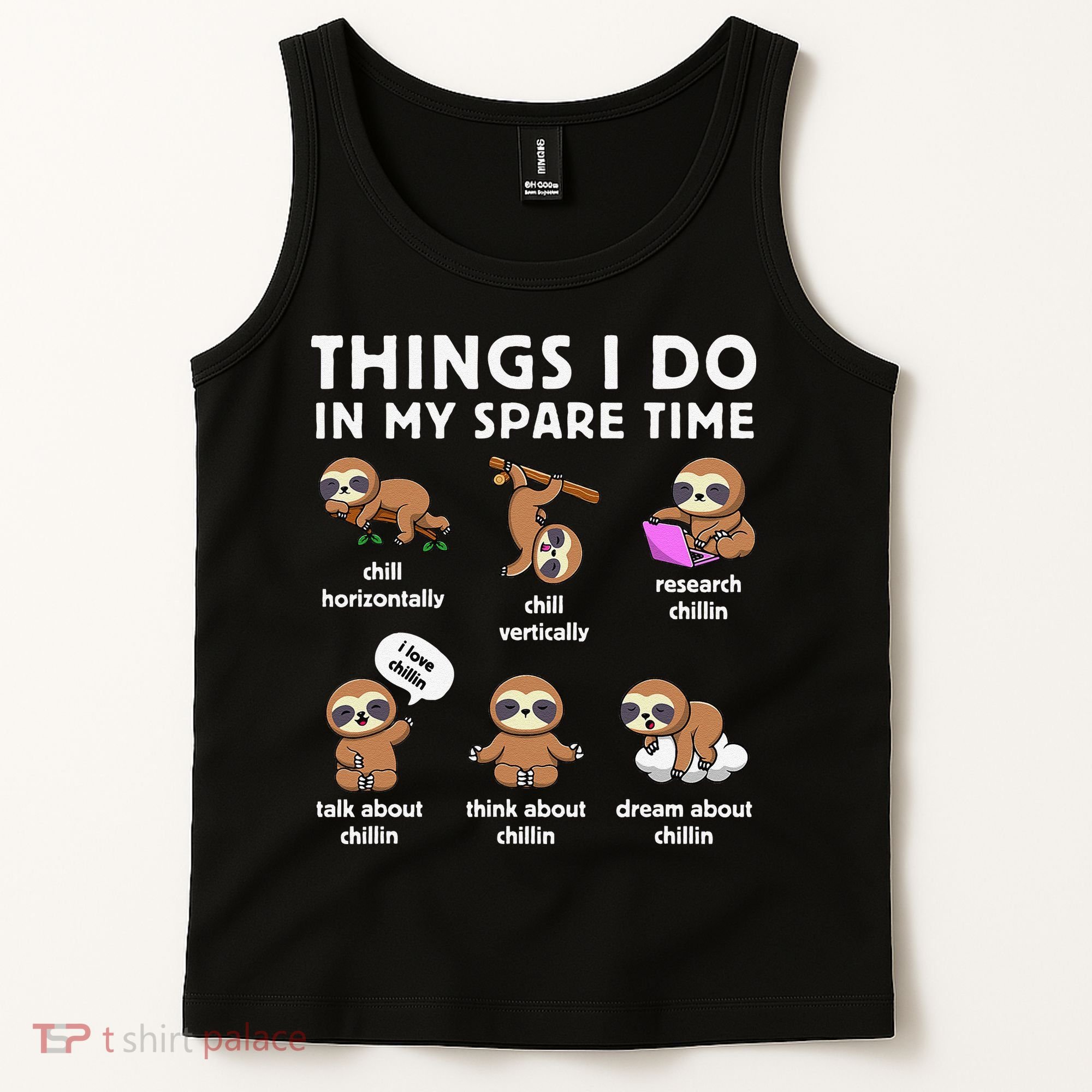Things I Do In My Spare Time Chilling Sloth Cute Kawaii Tank Top