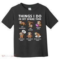 Things I Do In My Spare Time Chilling Sloth Cute Kawaii Toddler T-Shirt thumb 0