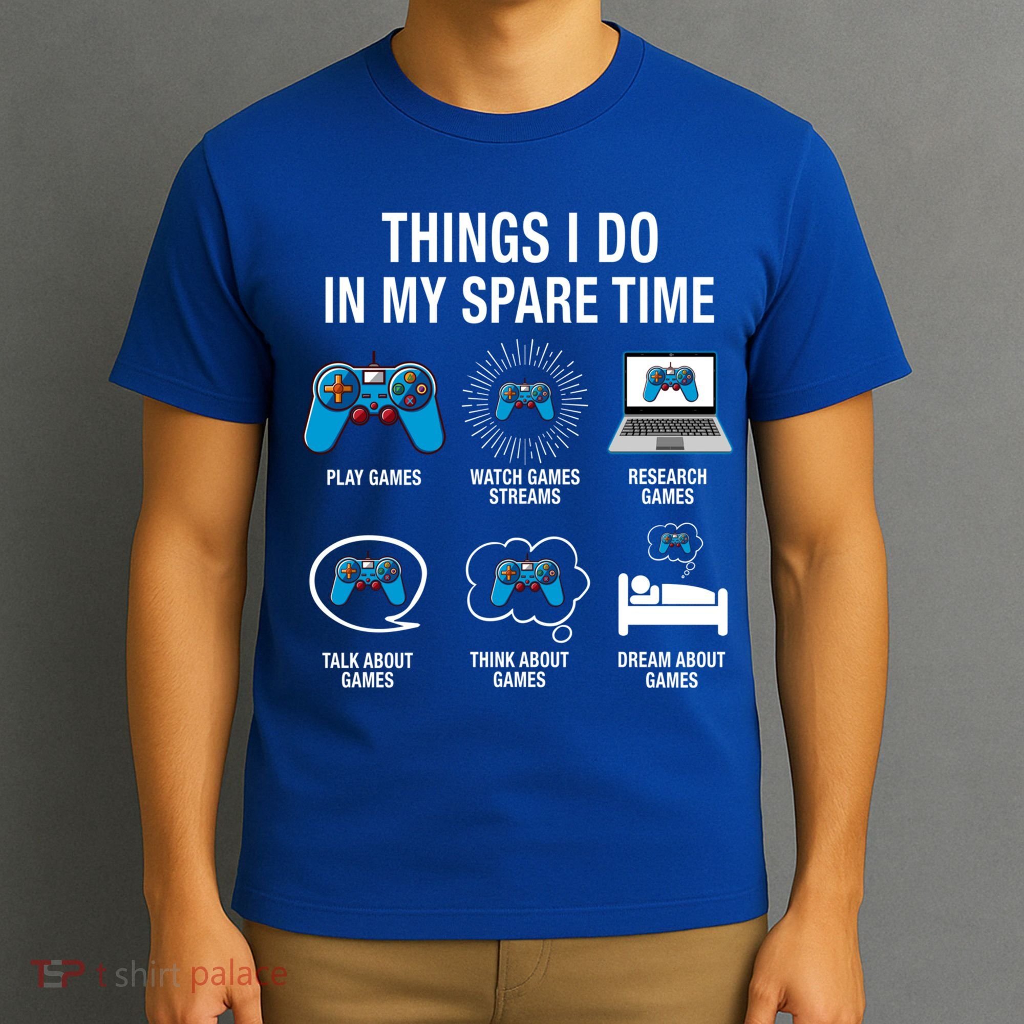Things I Do In My Spare Time Funny Video Games Xmas Gamers Gift T-Shirt