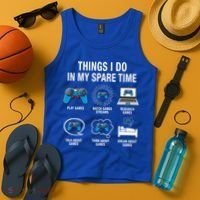 Things I Do In My Spare Time Funny Video Games Xmas Gamers Gift Tank Top thumb 4