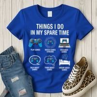 Things I Do In My Spare Time Funny Video Games Xmas Gamers Gift Women's T-Shirt thumb 3