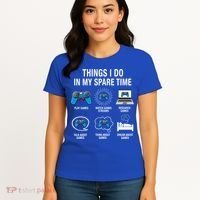 Things I Do In My Spare Time Funny Video Games Xmas Gamers Gift Women's T-Shirt thumb 4