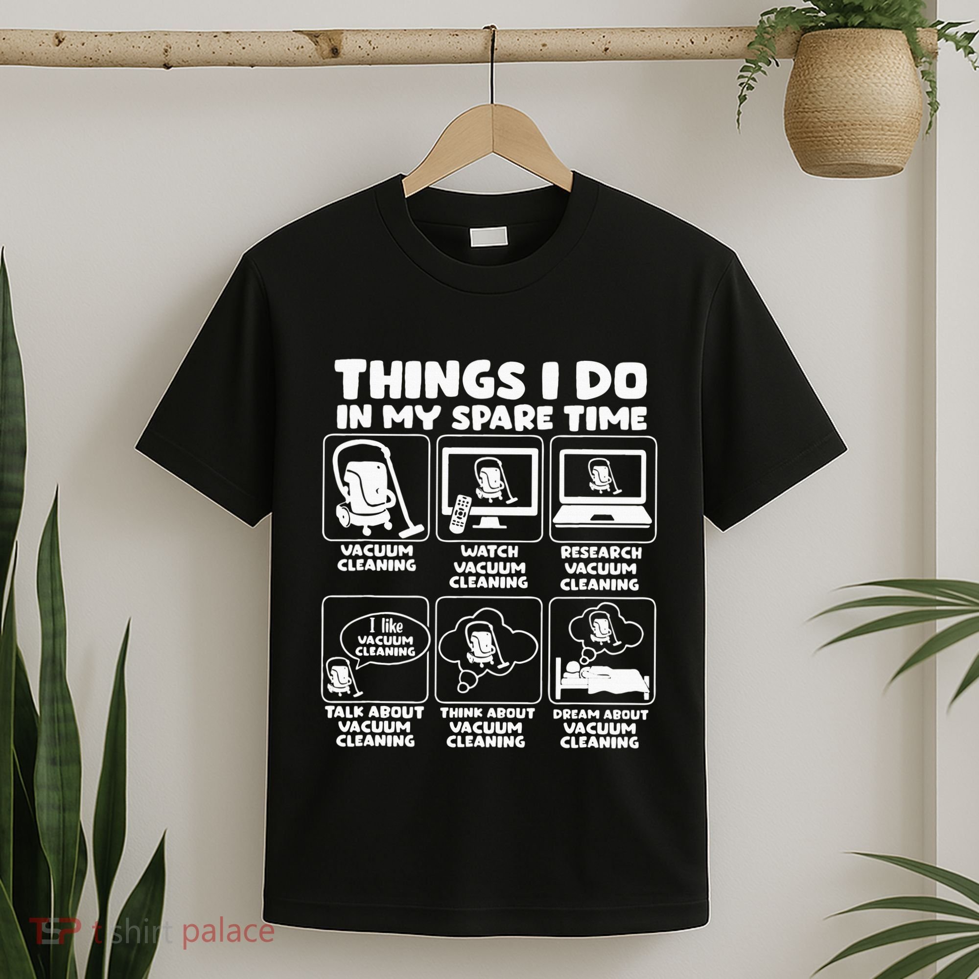 Things I Do In My Spare Time Vacuum Cleaning T-Shirt