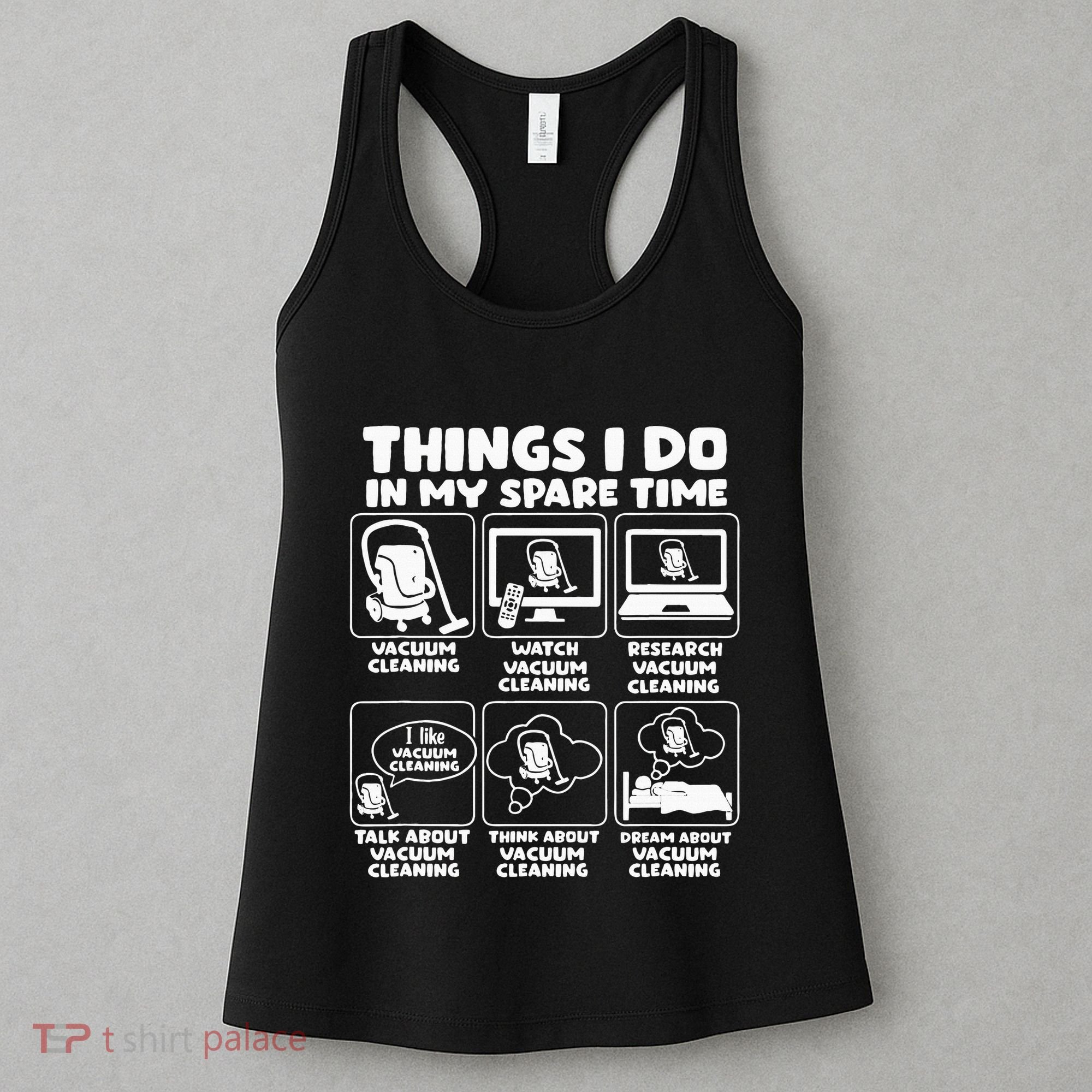 Things I Do In My Spare Time Vacuum Cleaning Women's Tank Top