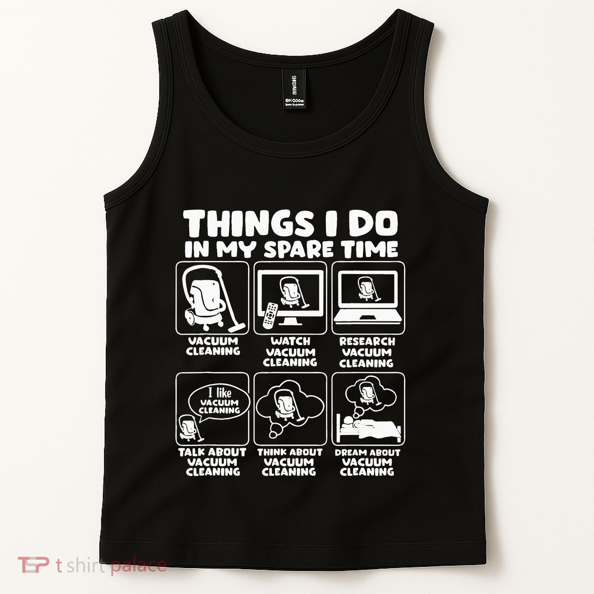 Things I Do In My Spare Time Vacuum Cleaning Tank Top